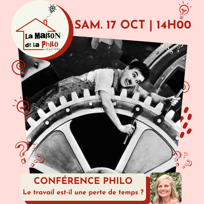 Conférence philo&nbsp;: le travail est-il une perte de temps&nbsp;?
